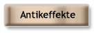 Antikeffekte